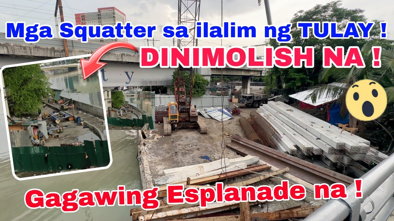 Mga Squatter sa ilalim ng Tulay DINIMOLISH NA ! Gagawing Pasig River Esplanade na ! Arroceros MANILA