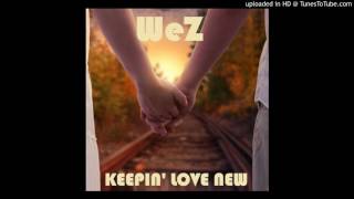 Wez - Keepin&#39; Love New