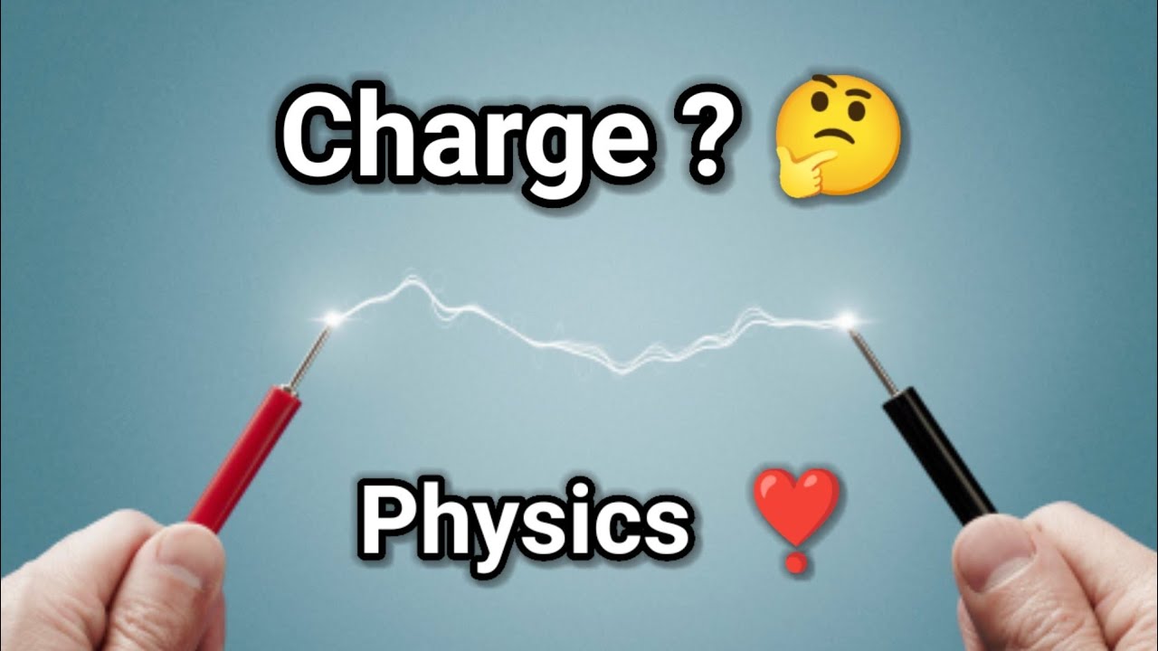 What Is Charge What Is Charge In Physics What Is Charge In Physics 