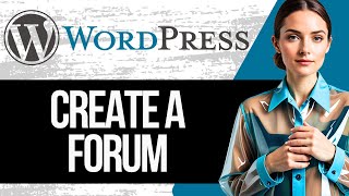 How To Make A Forum Using Wordpress Step By Step 2025 Tutorial