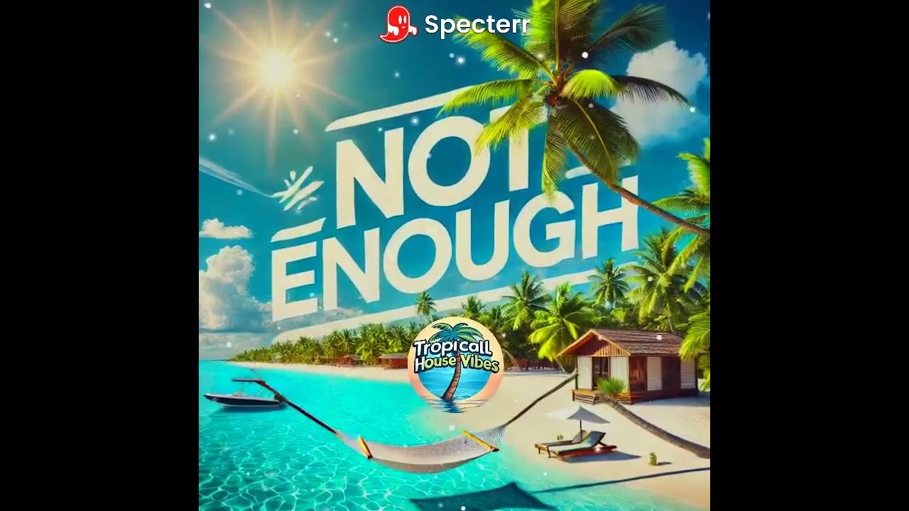 Watch Not Enough | Tropical Summer 🏝️ Vibes | on YouTube Watch Not Enough | Tropical Summer 🏝️ Vibes | on YouTube
