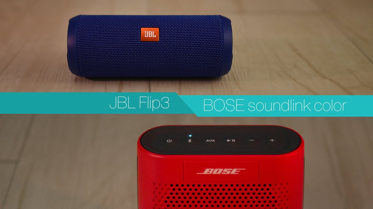 Jbl Flip 3 Vs Bose Soundlink Color Review Youtube Jbl Flip 3 Vs Bose Soundlink Color Review Youtube