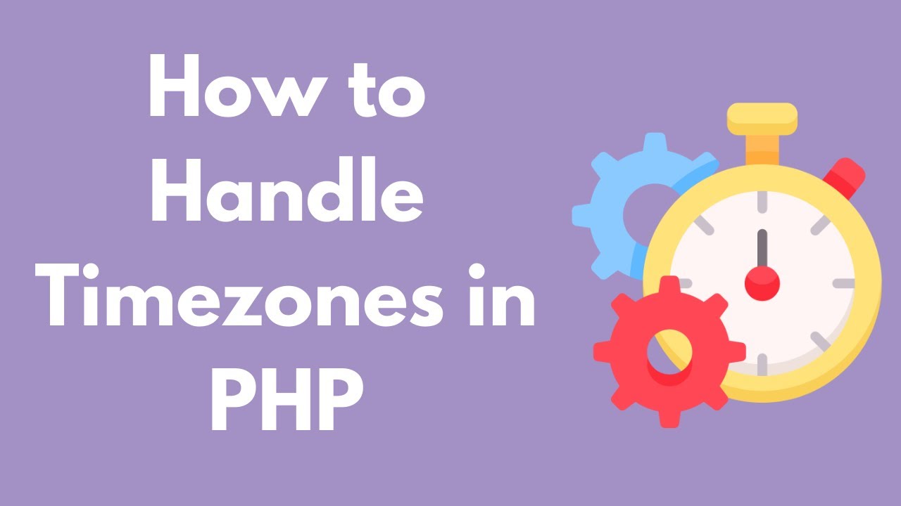 timezone php  Update New  How to Handle Timezones in PHP