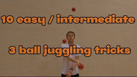 10 Easy/Intermediate 3 Ball Juggling Tricks!
