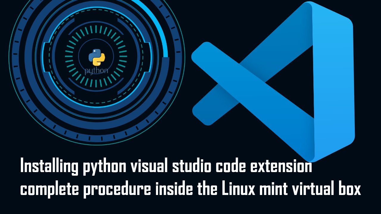 Installing python visual studio code extension complete procedure ...
