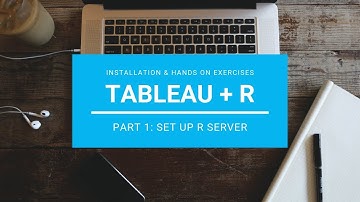 Tableau + R Integration: Part 1 - Set Up Your R Server