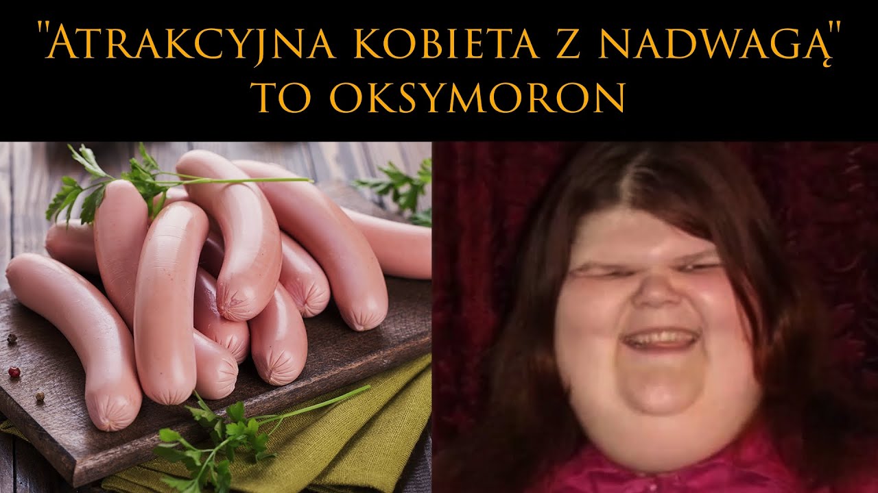 Termin "atrakcyjna kobieta z nadwagą" to oksymoron i zamach na logiczne myślenie