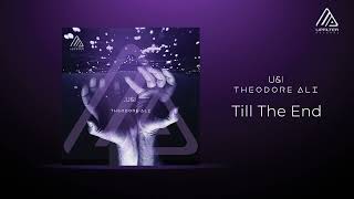 Theodore Ali - Till The End | Album: U & I (Official Audio Release)