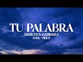 Marcela Gándara - Tu Palabra (Letra)