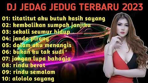 DJ TERBARU 2023 DJ TITATITUT AKU BUTUH KASIH SAYANG REMIX SLOW (FUL ALBUM VIRAL TIKTOK TERBARU 2023)