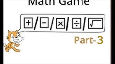 Scratch 3.0 Tutorial: How to Make a Math Game (Part 3) [pls check comments before watching video]