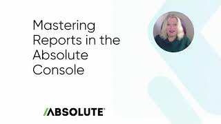 Absolute Security: Reporting Tools