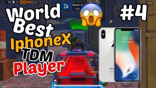 World Fastest 🥶 IphoneX TDM Player🔥🥵 ll PUBG ll #4