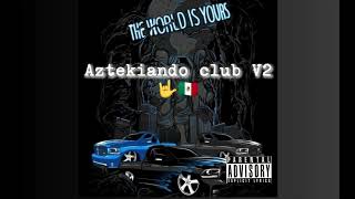 Aztekiando club V2 - El makabelico