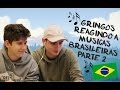 FOREIGNERS REACTING TO BRAZILIAN SONGS | PART 2 |