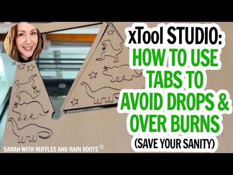 xTool Studio - How to Use Tabs in xTool Studio to STOP Laser Cuts From Falling and Over Burns