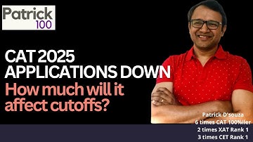 CAT 2025 Applications down - How does will it affect cutoffs? | Patrick Dsouza