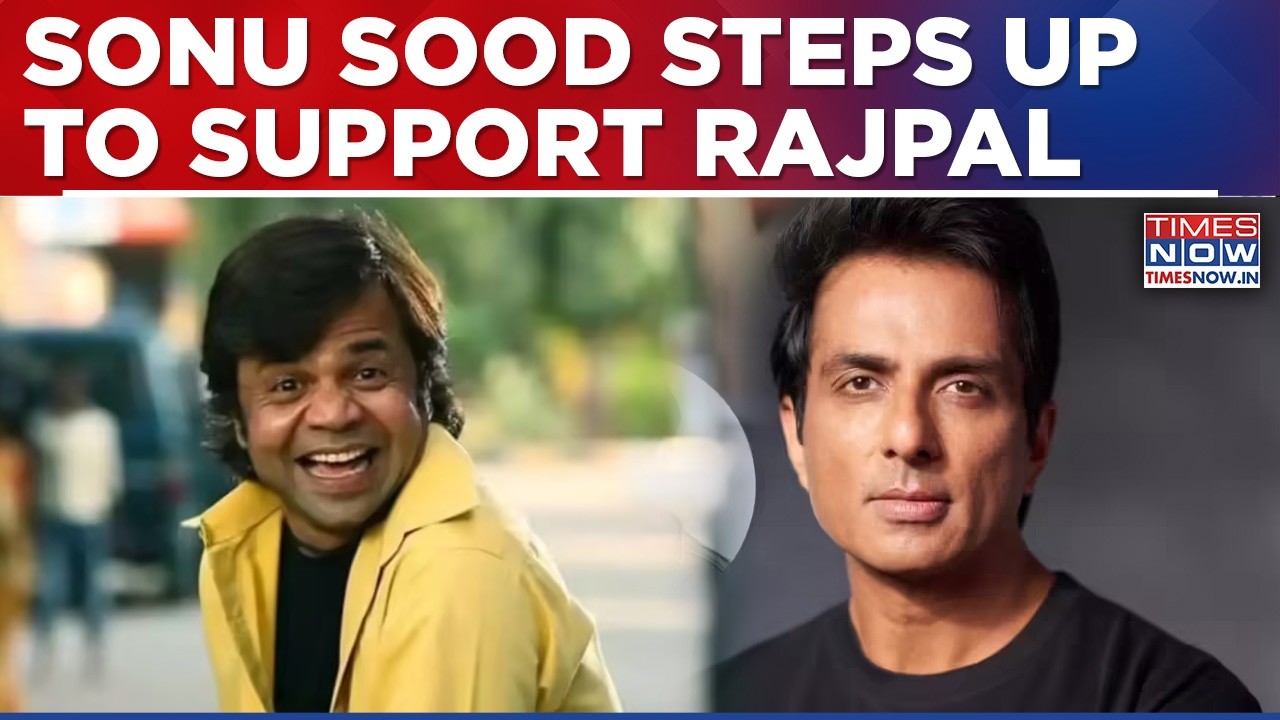 Sonu Sood & Other Celebs Supports Rajpal Yadav, Film Body FWICE Appeals To Fraternity To Help Actor