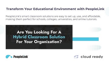 PeopleLink Comprehensive Hybrid Classroom Solution