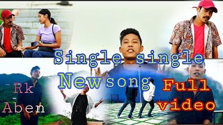 Single single-Rk Aben- ft, Chesrang sangma & Dontich Sg, official music full video,