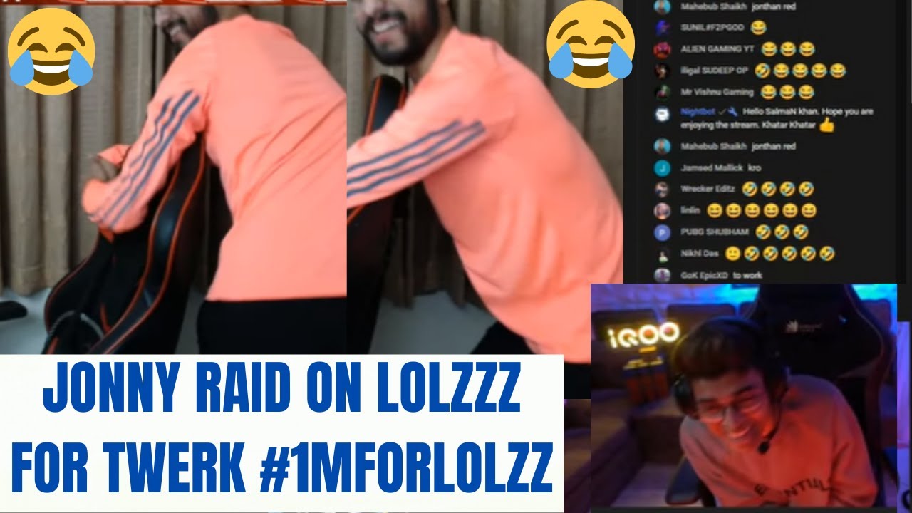 Jonathan raid on lolzzz gaming for twerk 