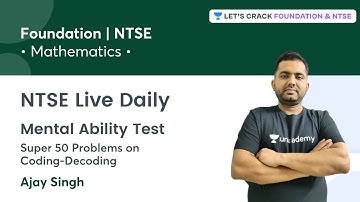NTSE Live Daily: Mental Ability Test | Super 50 Problems on Coding-Decoding | Ajay Singh