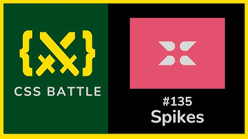 CSS Battle - Spikes || Battle #22, Target #135 || CSS Challenge