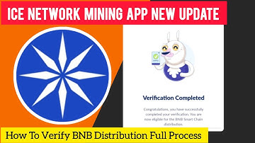 ICE Network Mining App | BNB Chain Distribution Verification | ICE New Update | ICE Latest Update