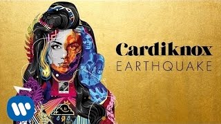 Watch Cardiknox Earthquake video