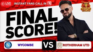 LIVE FANS CALL IN WYCOMBE VS ROTHERHAM