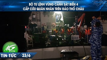 Bộ Tư lệnh Vùng Cảnh sát biển 4 cấp cứu quân nhân trên đảo Thổ Châu | THKG