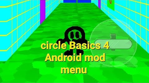 Circle Basics 4 Android mod menu baldi