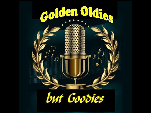 Golden Oldies but Goodies (with lyrics)- Part 22 class=