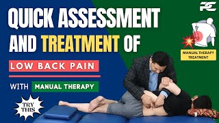 QUICK ASSESSMENT AND TREATMENT OF LOW BACK PAIN AND STIFFNESS BY MANUAL THERAPY