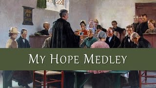 My Hope Medley