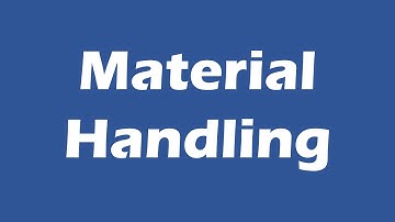 Overview of Material Handling