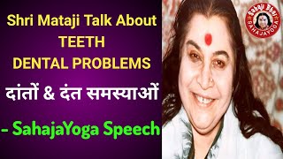 Teeth , Dental Problem - Causes and Treatments | Sahaja Yoga Speech | Nirmala Devi Speech | screenshot 5