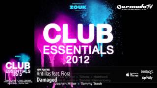Antillas feat. Fiora - Damaged (From: Club Essentials 2012)