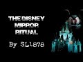 "The Disney Mirror Ritual" by SL1878 | Disney CreepyPasta