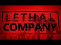 Lethal company pt1
