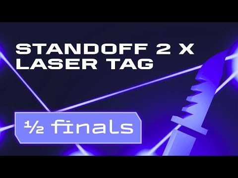 Standoff 2 x Laser Tag | Phygital Games 6 | Semifinals