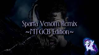 Sparta Venom Remix ~MTGCB Edition~ (-Reupload-)