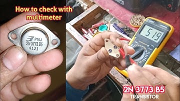 2N 3773 B5 Transistor, checking with Multimeter.