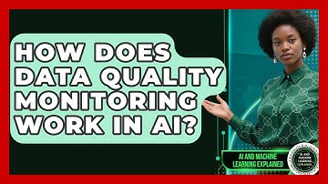 How Does Data Quality Monitoring Work In AI? - AI and Machine Learning Explained