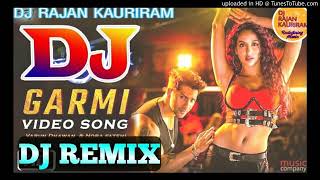 Garmi Dj Song Jbl Hard Bass Remix New Hindi Dj Remix 2020 DJ RAJAN KAURIRAM