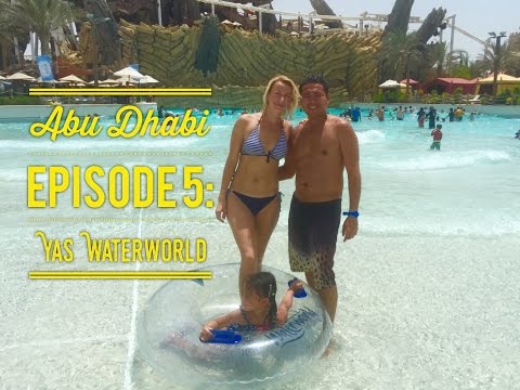 Best of Abu Dhabi Episode 5: Yas Waterworld Full Tour Yas Island by HourPhilippines.com