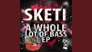 Let That Beat Drop Now - Sketi