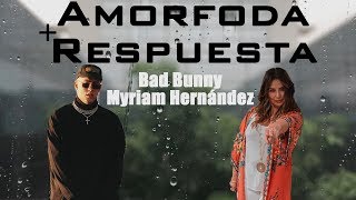 Amorfoda + Respuesta (Bad Bunny y Myriam Hernández)
