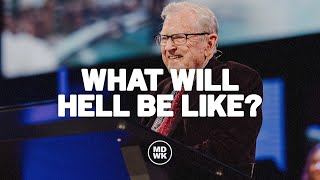 What Will Hell Be Like | Dr. R.T. Kendall