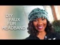 DIY Faux Fur Headband